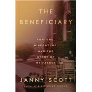 The Beneficiary by Scott, Janny, 9781594634192