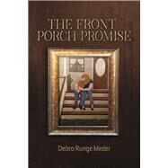 The Front Porch Promise by Meder, Debra Runge, 9781667824192