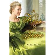 A Kiss in Time by Flinn, Alex, 9780060874193