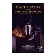 Psychopathy and Criminal Behavior by Marques, Paulo Barbosa; Paulino, Mauro; Alho, Laura, 9780128114193