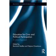 Education for Civic and Political Participation: A Critical Approach by Hedtke; Reinhold, 9780415524193