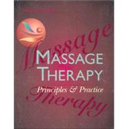 Massage Therapy : Principles...,Salvo, Susan G.,9780721674193