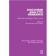 Discourse Analytic Research: Repertoires and readings of texts in action by Webber; Bonnie Lynn, 9781138224193