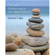 Discrete Mathematics with...,Epp, Susanna S.,9781337694193