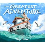 The Greatest Adventure by Piedra, Tony; Piedra, Tony, 9781338134193
