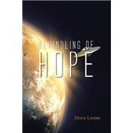 Rekindling of Hope by Lavers, Doug, 9781482824193