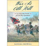 War Is All Hell by Bedwell, Randall J., 9781581824193