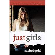 Just Girls by Gold, Rachel, 9781594934193