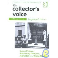 The Collector's Voice by Pearce, Susan M.; Flanders, Rosemary; Hall, Mark; Morton, Fiona; Bounia, Alexandra; Martin, Paul, 9781859284193