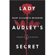 Lady Audley's Secret by Braddon, Mary Elizabeth; Berry, Flynn, 9781984854193