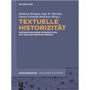Textuelle Historizitt by Kmper, Heidrun; Warnke, Ingo H.; Schmidt-Brcken, Daniel, 9783110444193