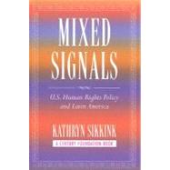 Mixed Signals by Sikkink, Kathryn, 9780801474194