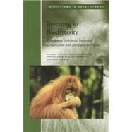 Investing in Biodiversity: A Review of Indonesia's Integrated Conservation and Development Projects by Wells, Michael; Guggenheim, Scott; Khan, Asmeen; Wardojo, Wahjudi; Jepson, Paul, 9780821344194