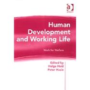 Human Development and Working Life: Work for Welfare by Hvid,Helge, 9780754634195