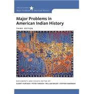 Major Problems in American Indian History by Hurtado, Albert; Iverson, Peter; Bauer, Willy; Amerman, Stephen, 9781133944195
