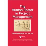 The Human Factor in Project Management by Thompson, Denise, 9781138064195