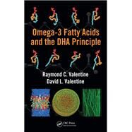 Omega-3 Fatty Acids and the DHA Principle by Valentine; Raymond C., 9781138374195