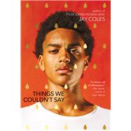 Things We Couldn't Say by Coles, Jay, 9781338734195