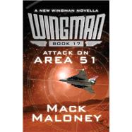 Attack on Area 51 by Maloney, Mack, 9781480444195