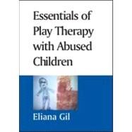 Essentials of Play Therapy with Abused Children by Gil, Eliana; Dawkins Productions, 9781593854195