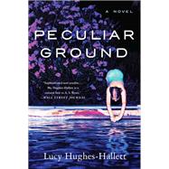 Peculiar Ground by Hughes-Hallett, Lucy, 9780062684196