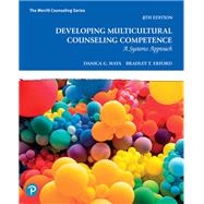 Developing Multicultural Counseling Competence: A Systems Approach [Rental Edition] by Hays, Danica G.; Erford, Bradley T., 9780137474196