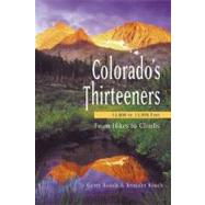 Colorado's Thirteeners 13800 to 13999 FT From Hikes to Climbs by Roach, Gerry, 9781555914196