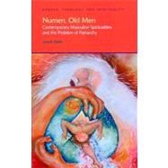 Numen, Old Men: Contemporary Masculine Spiritualities and the Problem of Patriarchy by Gelfer; Joseph, 9781845534196
