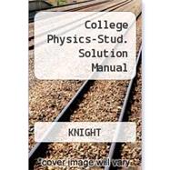 Student Solutions Manual Volume 1 (Chs 1-16) for College Physics A Strategic Approach by Knight, Randall D., (Professor Emeritus); Jones, Brian; Field, Stuart, 9780134704197