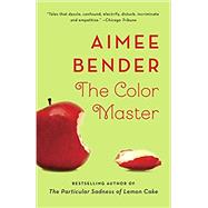 The Color Master by BENDER, AIMEE, 9780307744197