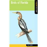 Birds of Florida by Telander, Todd, 9780762774197