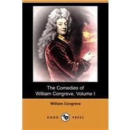 The Comedies of William Congreve by Congreve, William; Street, G. S., 9781409924197