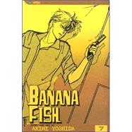 Banana Fish, Vol. 7 by Yoshida, Akimi, 9781591164197