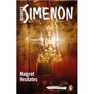 Maigret Hesitates by Simenon, Georges; Curtis, Howard, 9780241304198