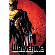 Wolverine Three Months to Die Book 1 by Cornell, Paul; Stegman, Ryan; Sandoval, Gerardo, 9780785154198
