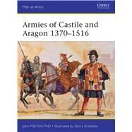 Armies of Castile and Aragon 13701516 by Pohl, John; Embleton, Gerry, 9781472804198
