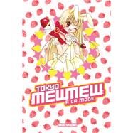 Tokyo Mew Mew  la Mode Omnibus by IKUMI, MIA, 9781612624198
