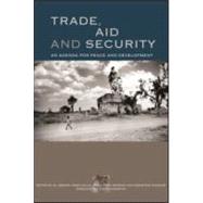 Trade, Aid and Security by Brown, Oli; Halle, Mark; Moreno, Sonia Pena; Winkler, Sebastian, 9781844074198