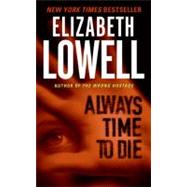 ALWAYS TIME TO DIE          MM by LOWELL ELIZABETH, 9780060504199