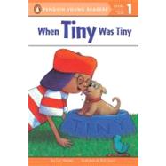 When Tiny Was Tiny by Meister, Cari; Davis, Rich, 9780141304199