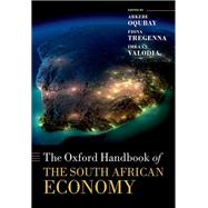 The Oxford Handbook of the South African Economy by Oqubay, Arkebe; Tregenna, Fiona; Valodia, Imraan, 9780192894199