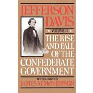 The Rise And Fall Of The Confederate Government Volume 2 by Davis, Jefferson, 9780306804199