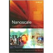 Nanoscale Issues and Perspectives for the Nano Century by Cameron, Nigel; Mitchell, M. Ellen, 9780470084199