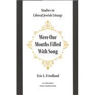 Were Our Mouths Filled With Song by Friedland, Eric L., 9780878204199
