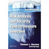 Risk Analysis and Security Countermeasure Selection, Second Edition by Norman, CPP/PSP/CSC; Thomas L., 9781482244199