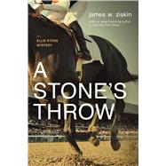A Stone's Throw by ZISKIN, JAMES W., 9781633884199