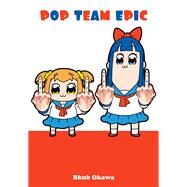 Pop Team Epic by OKAWA, BKUB, 9781947194199