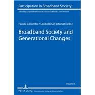 Broadband Society and Generational Changes by Colombo, Fausto; Fortunati, Leopoldina, 9783631604199