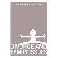 Living With Divorce and Family Issues by Pathy, Parvathy, 9789814634199