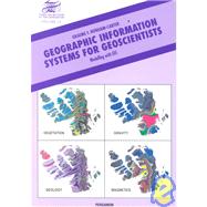 Geographic Information Systems for Geoscientists : Modelling with GIS by Bonham-Carter; Merriam, 9780080424200